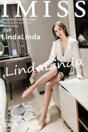 [IMiss]爱蜜社 2022.02.09 Vol.661 LindaLinda [39P317MB]